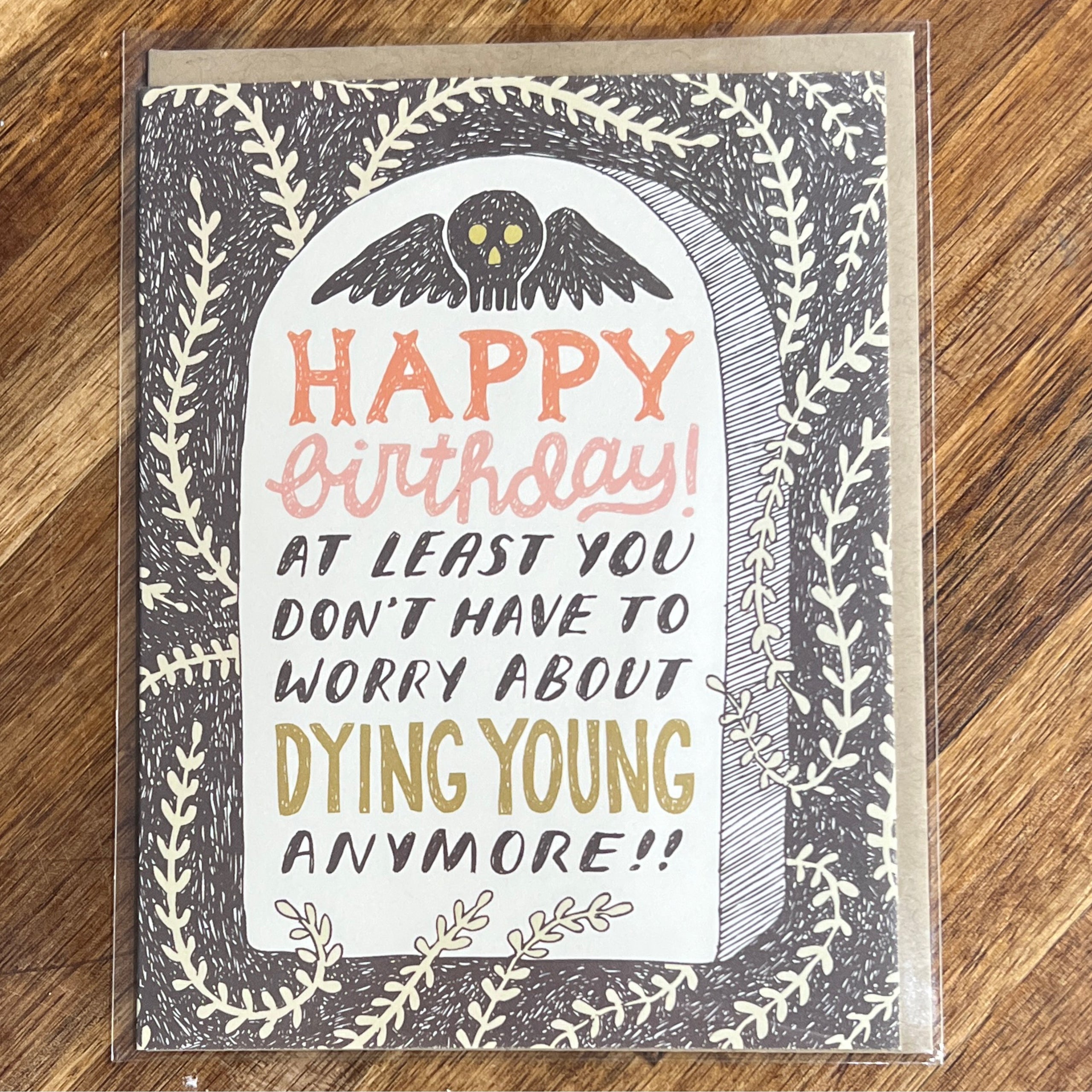Dying Young Birthday Card Plantstay Gainesville Houseplant Shop